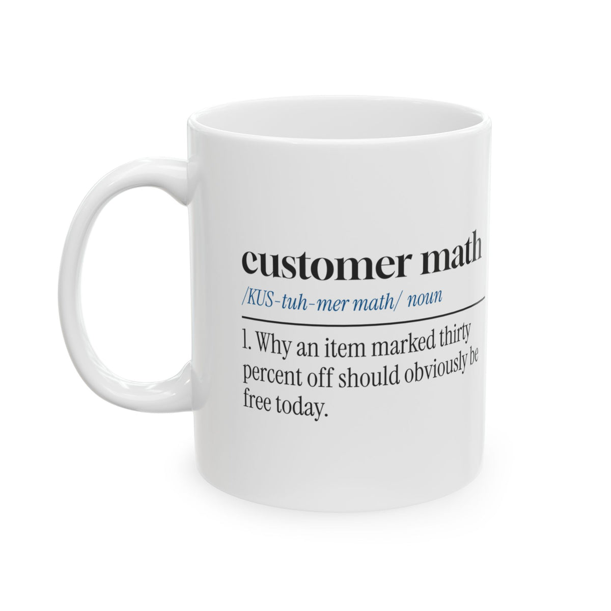 Funny Retail Coffee Mug Customer Math Dictionary Definition