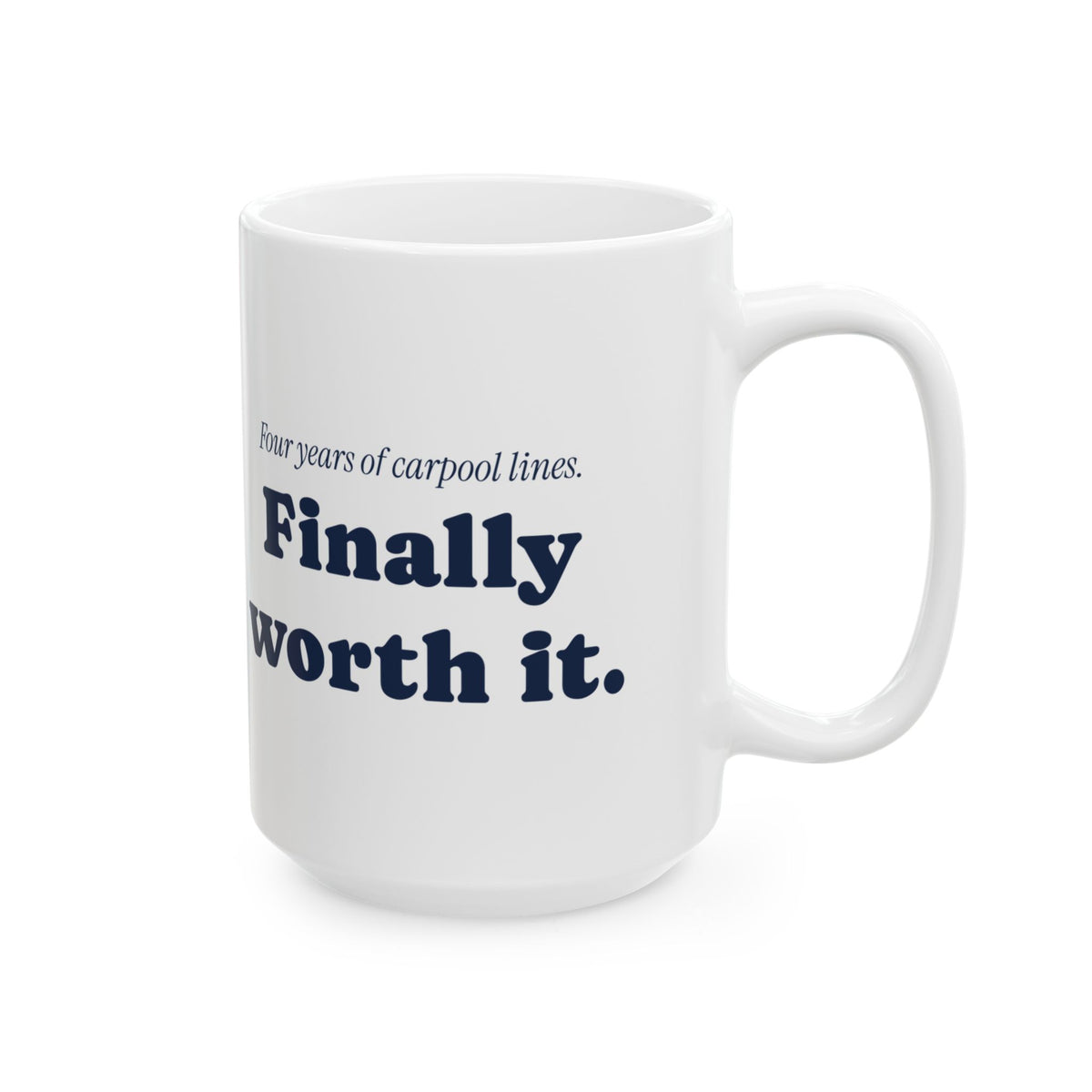 Funny Graduation Coffee Mug Carpool Lines For Mom Or Dad