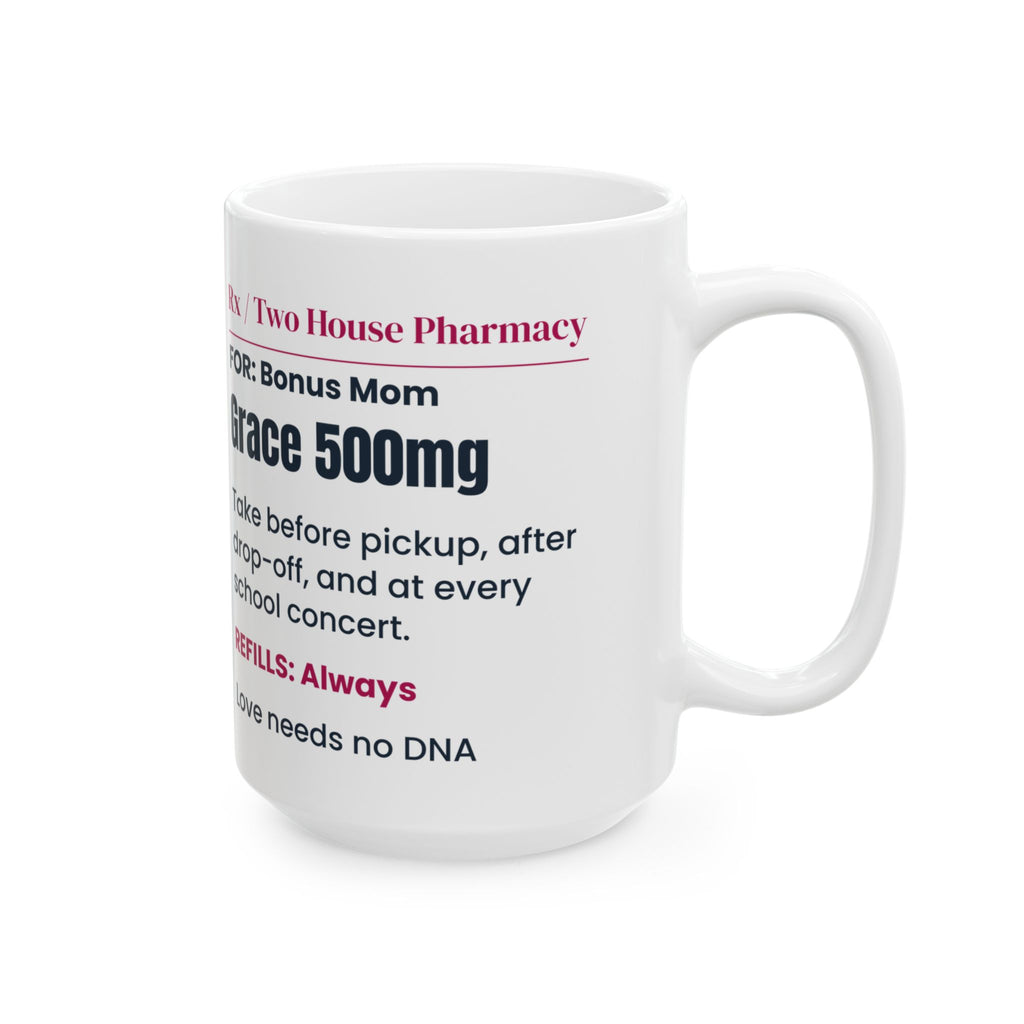 Bonus Mom Coffee Mug Grace 500mg Prescription For Stepmoms