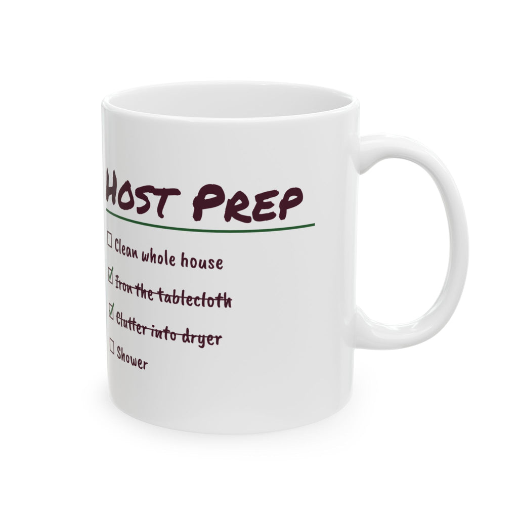 Funny Christmas Coffee Mug Host Prep Everything Is In The Dryer