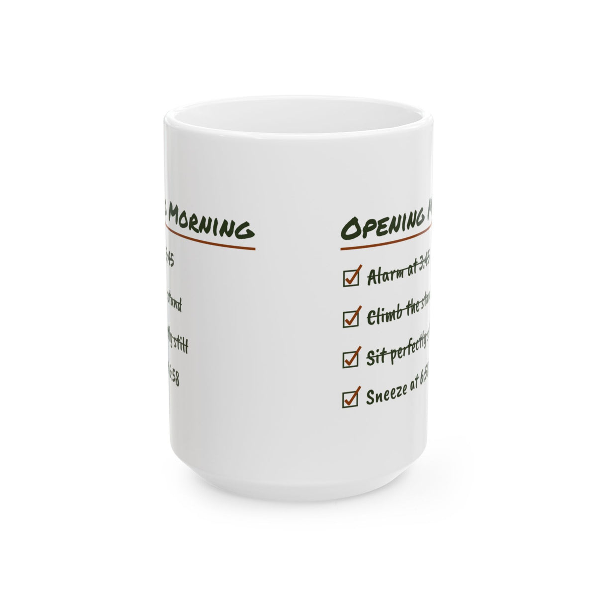 Funny Hunting Coffee Mug Opening Morning Checklist Sneezed At 6:58