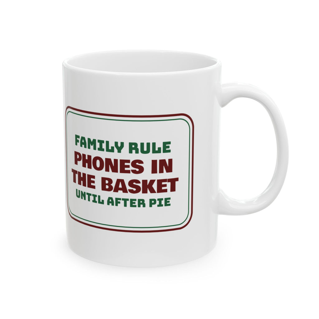 Funny Christmas Family Coffee Mug Phones In The Basket Until After Pie