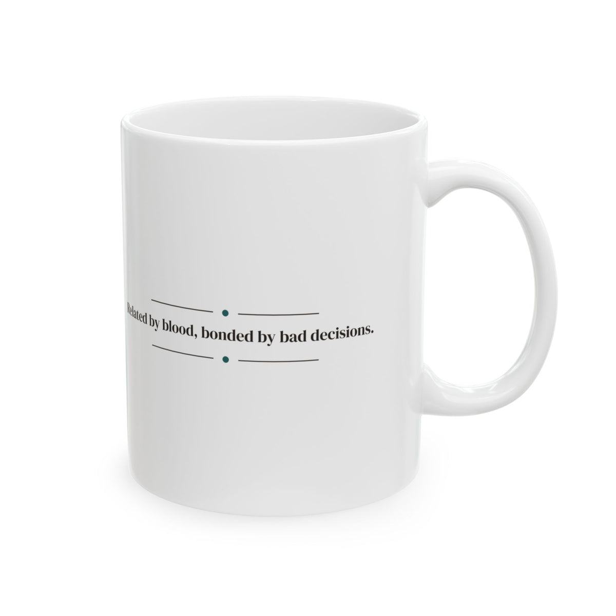 Cousin Coffee Mug Related By Blood Bonded By Bad