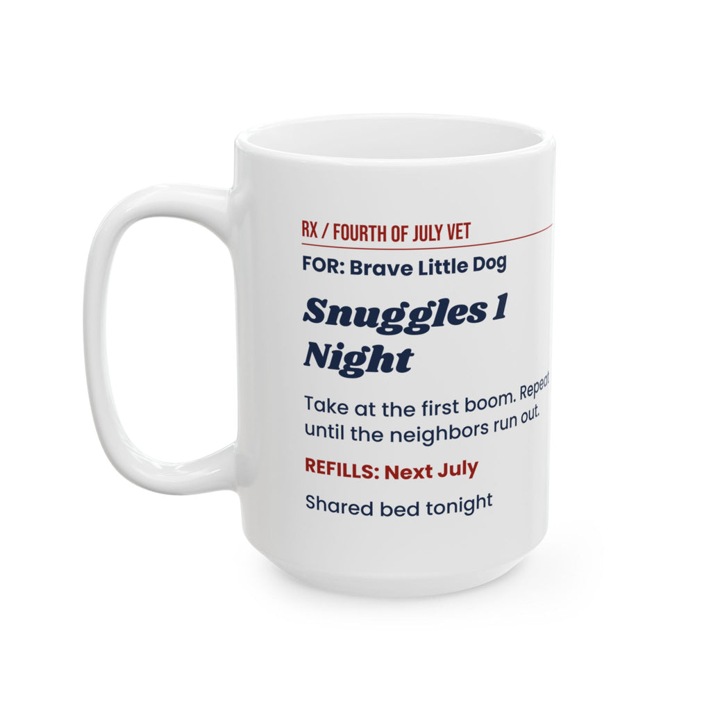 Funny Dog Fourth Of July Coffee Mug Snuggles 1 Night Prescription