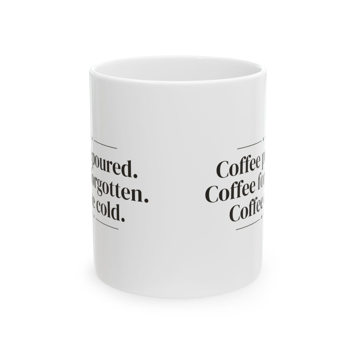 Coffee Mom Mug Coffee Poured Coffee Forgotten