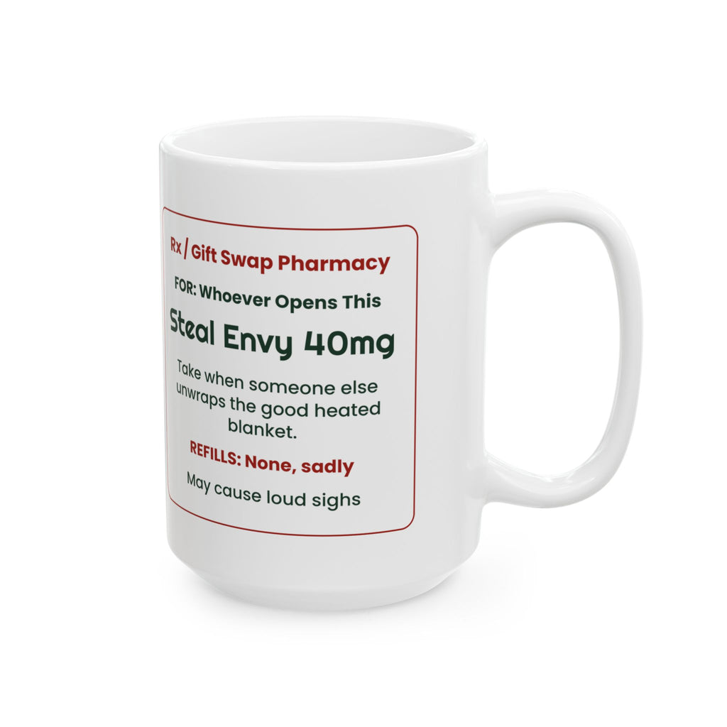 Funny White Elephant Coffee Mug Steal Envy 40mg Prescription Label