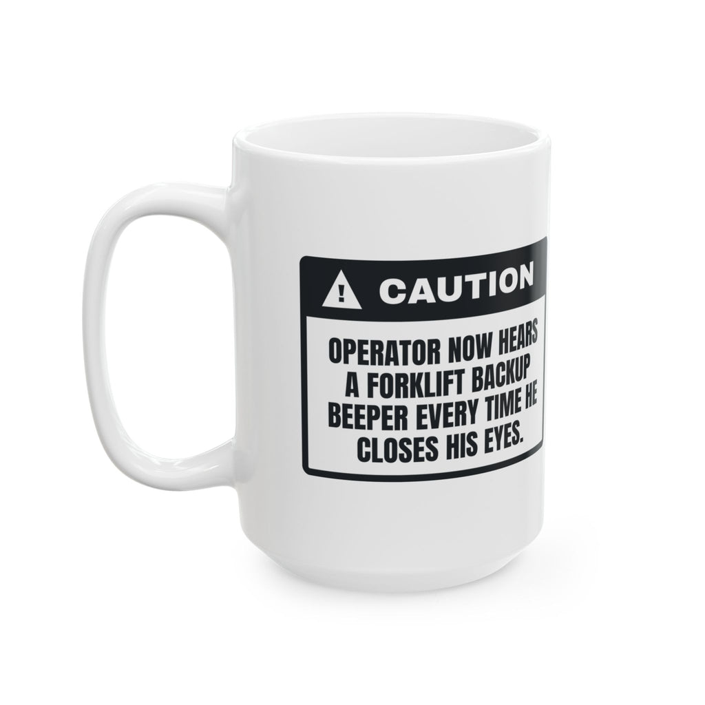 Funny Warehouse Coffee Mug Hears Backup Beepers In My Sleep