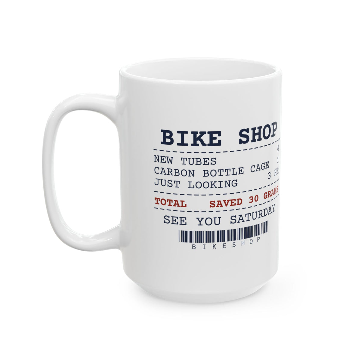 Funny Cycling Coffee Mug Just Looking 3 Hours Saved 30 Grams Receipt