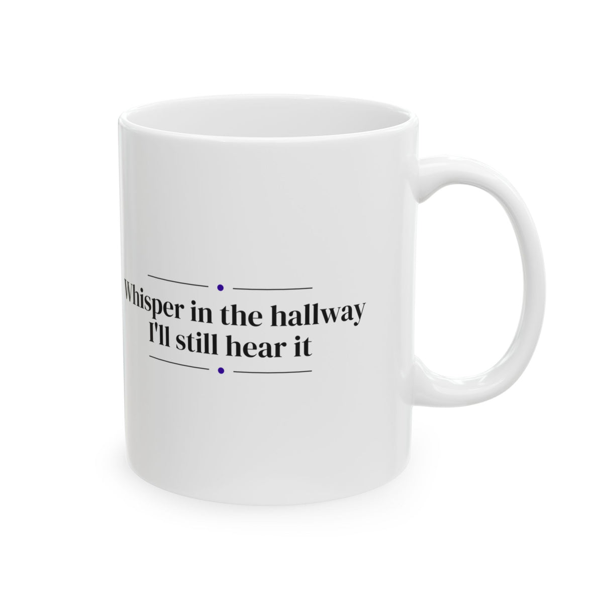 Funny Teacher Coffee Mug Hallway Whisper Joke For Teachers