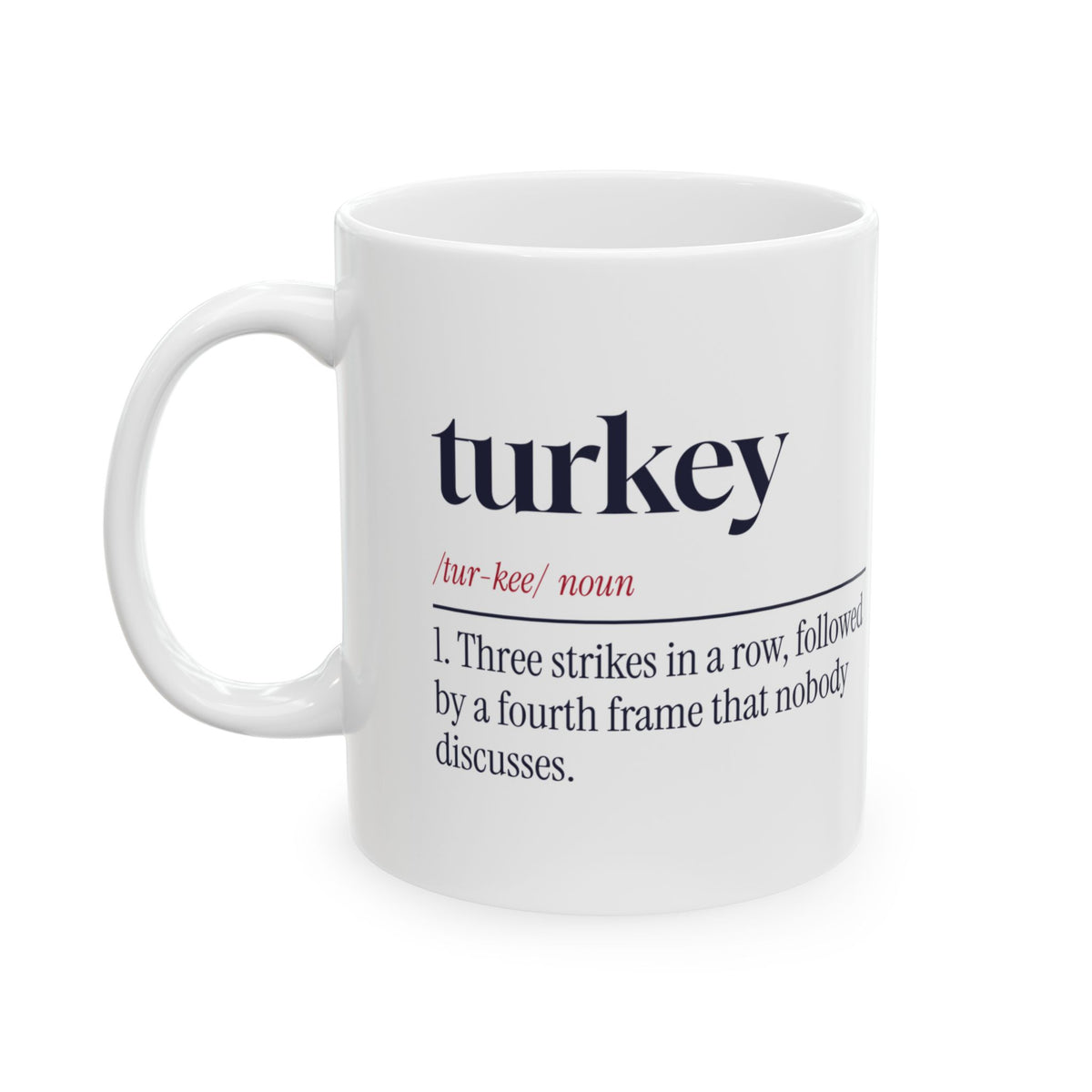 Funny Bowling Coffee Mug Turkey Definition For Bowlers