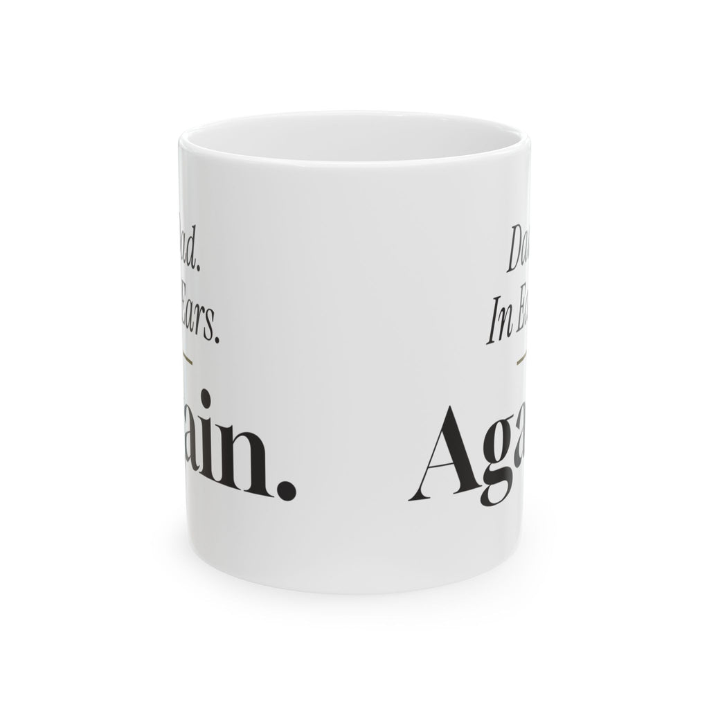 Funny Egg Hunt Coffee Mug Dad In Ears Again For Dad