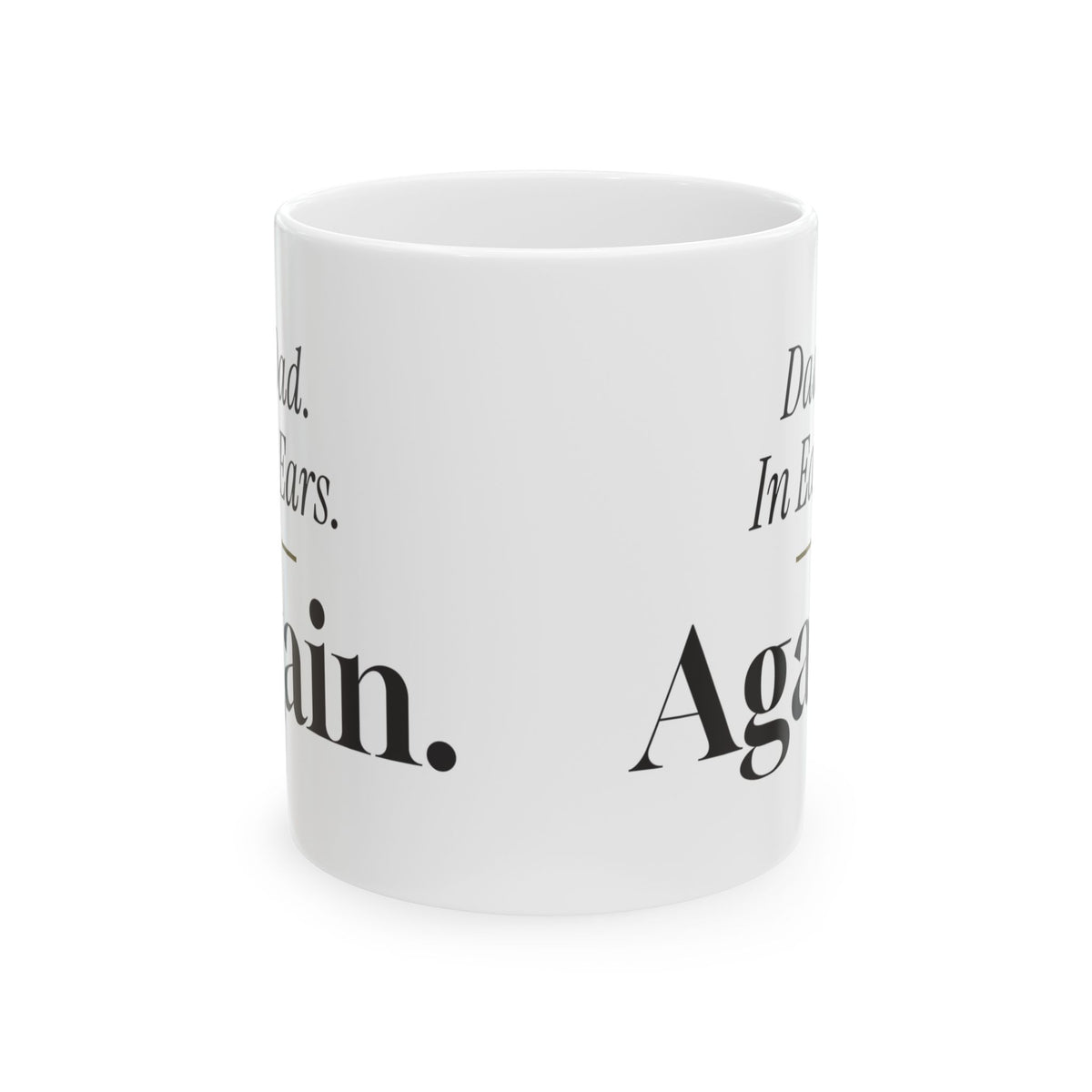Funny Egg Hunt Coffee Mug Dad In Ears Again For Dad