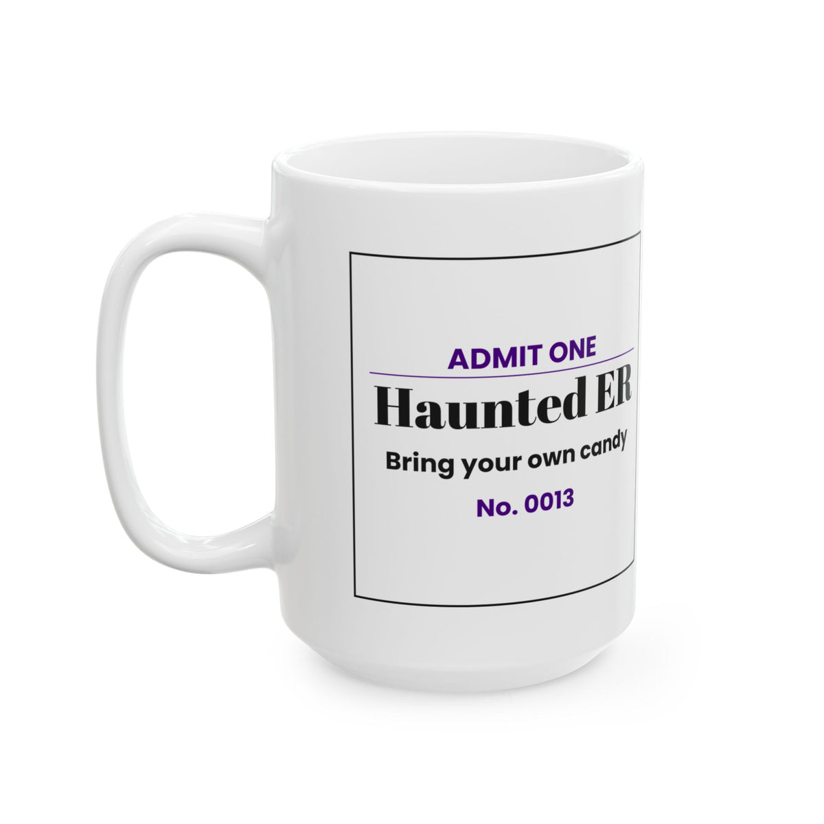 Funny Nurse Coffee Mug Haunted ER Ticket Design For Nurses