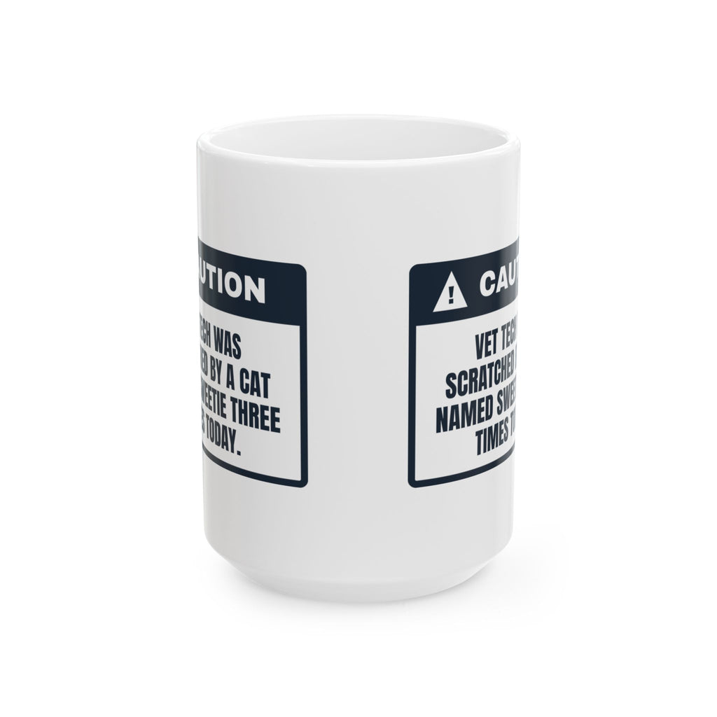 Funny Vet Tech Coffee Mug The Cat Named Sweetie Got Me Again