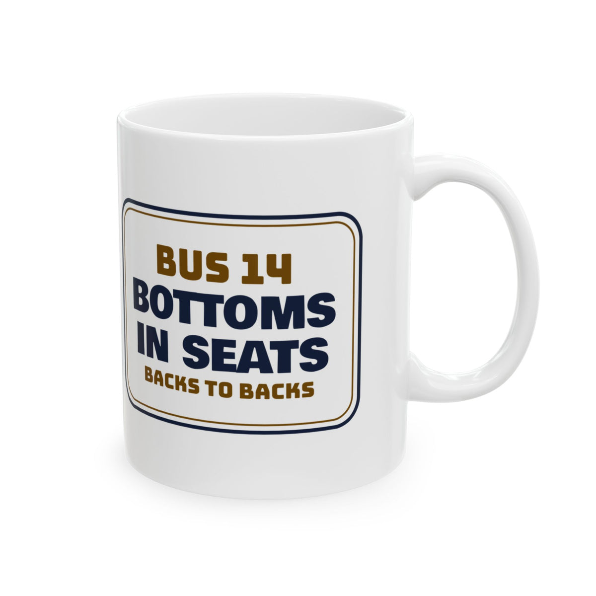 Funny School Bus Driver Mug Bottoms In Seats Backs To Backs