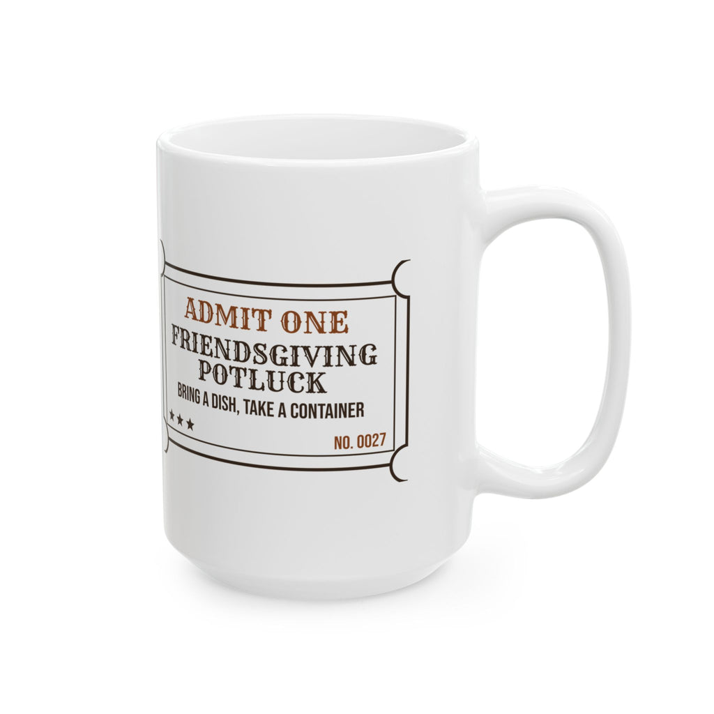 Funny Friendsgiving Coffee Mug Potluck Ticket For Best Friends