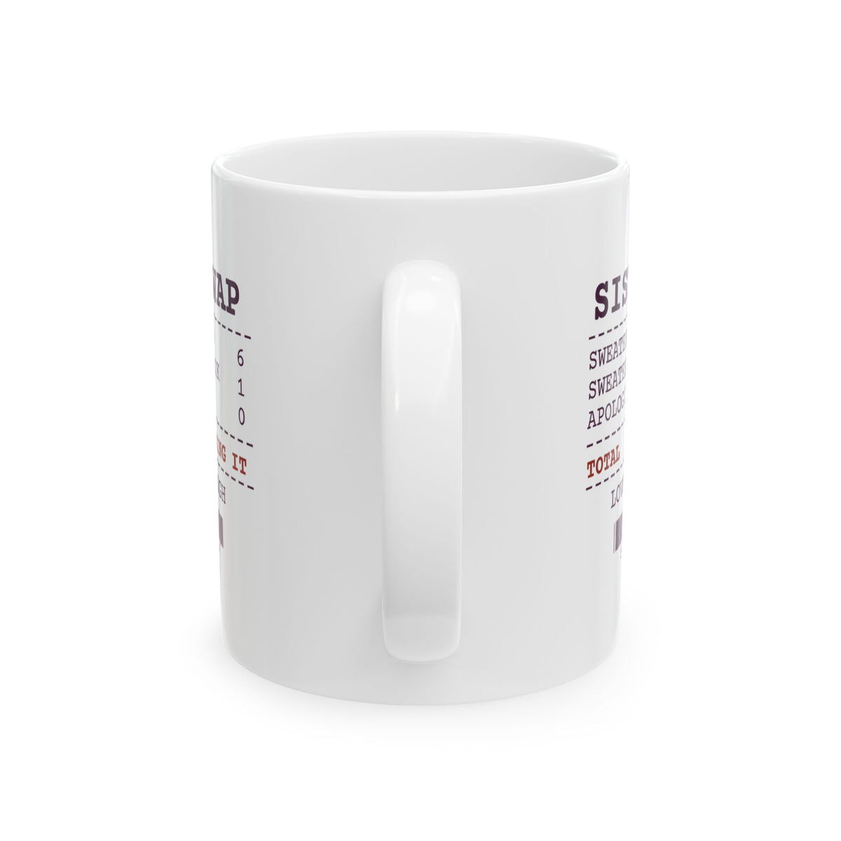 Funny Sister Coffee Mug Six Borrowed One Given Back Receipt