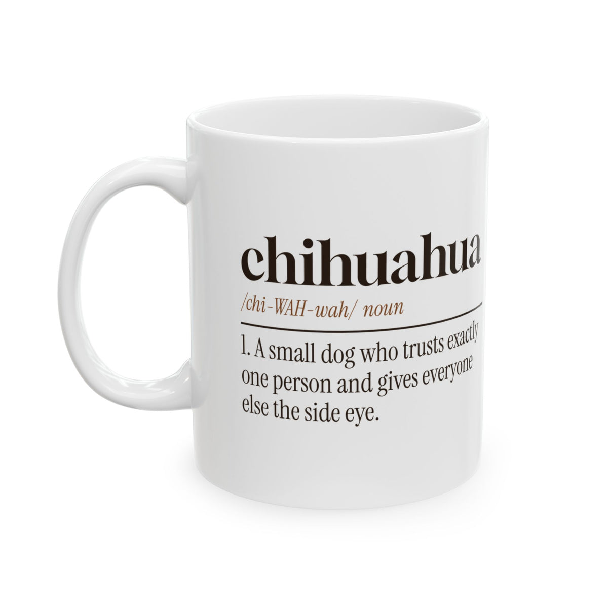 Chihuahua Coffee Mug Funny Dictionary Definition Trusts One Person
