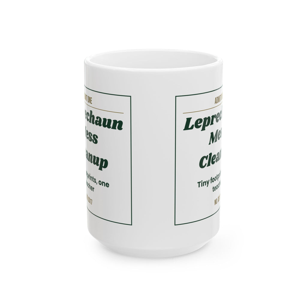 Funny St Patricks Day Teacher Coffee Mug Leprechaun Mess Cleanup Ticket