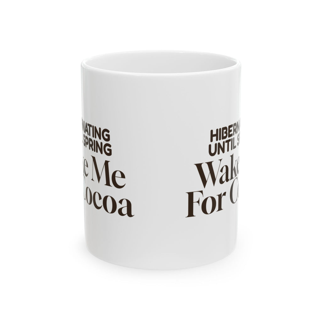 Cozy Winter Coffee Mug Hibernating Until Spring Wake Me For Cocoa