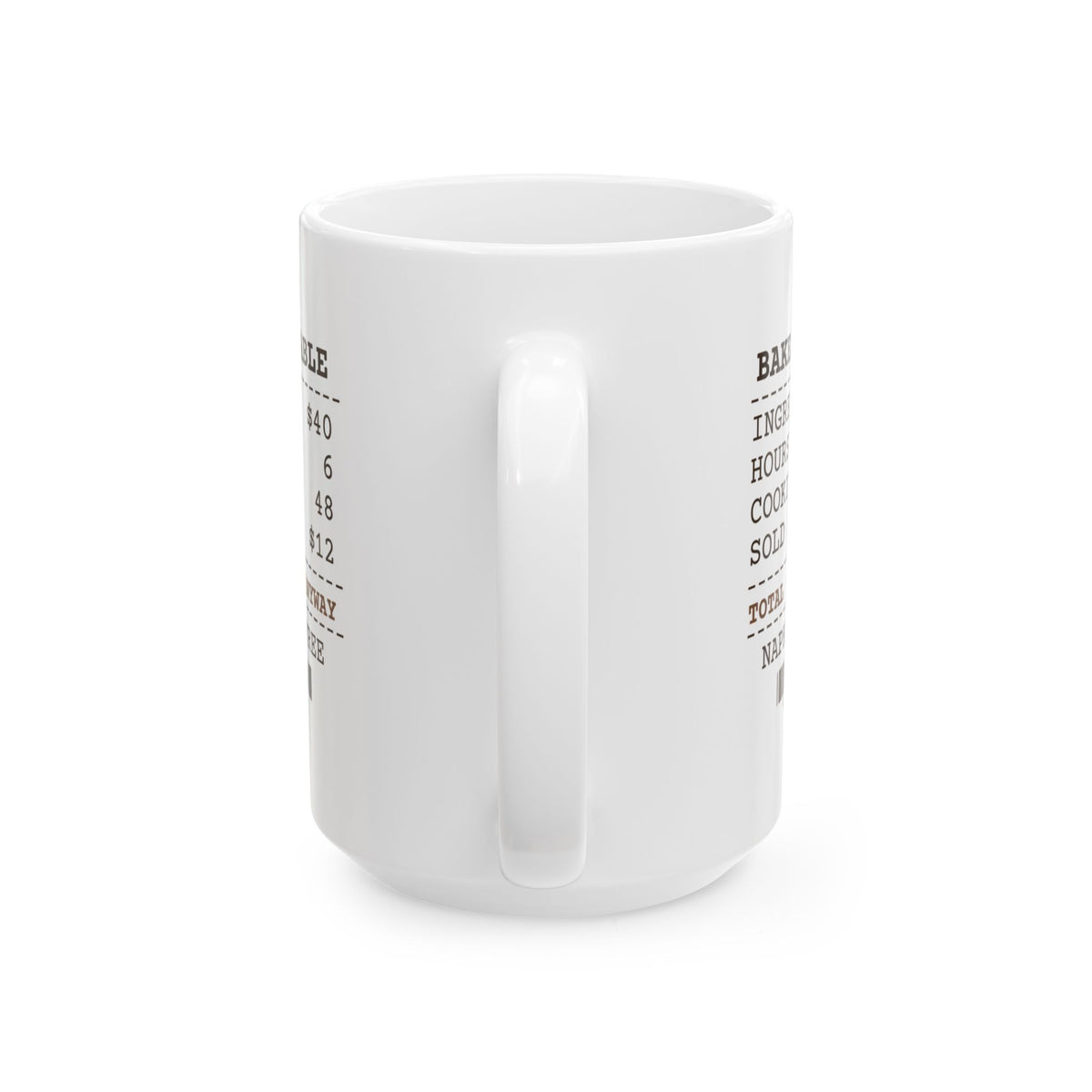 Funny Baking Coffee Mug Worth It Anyway Receipt For Bake Table Helpers