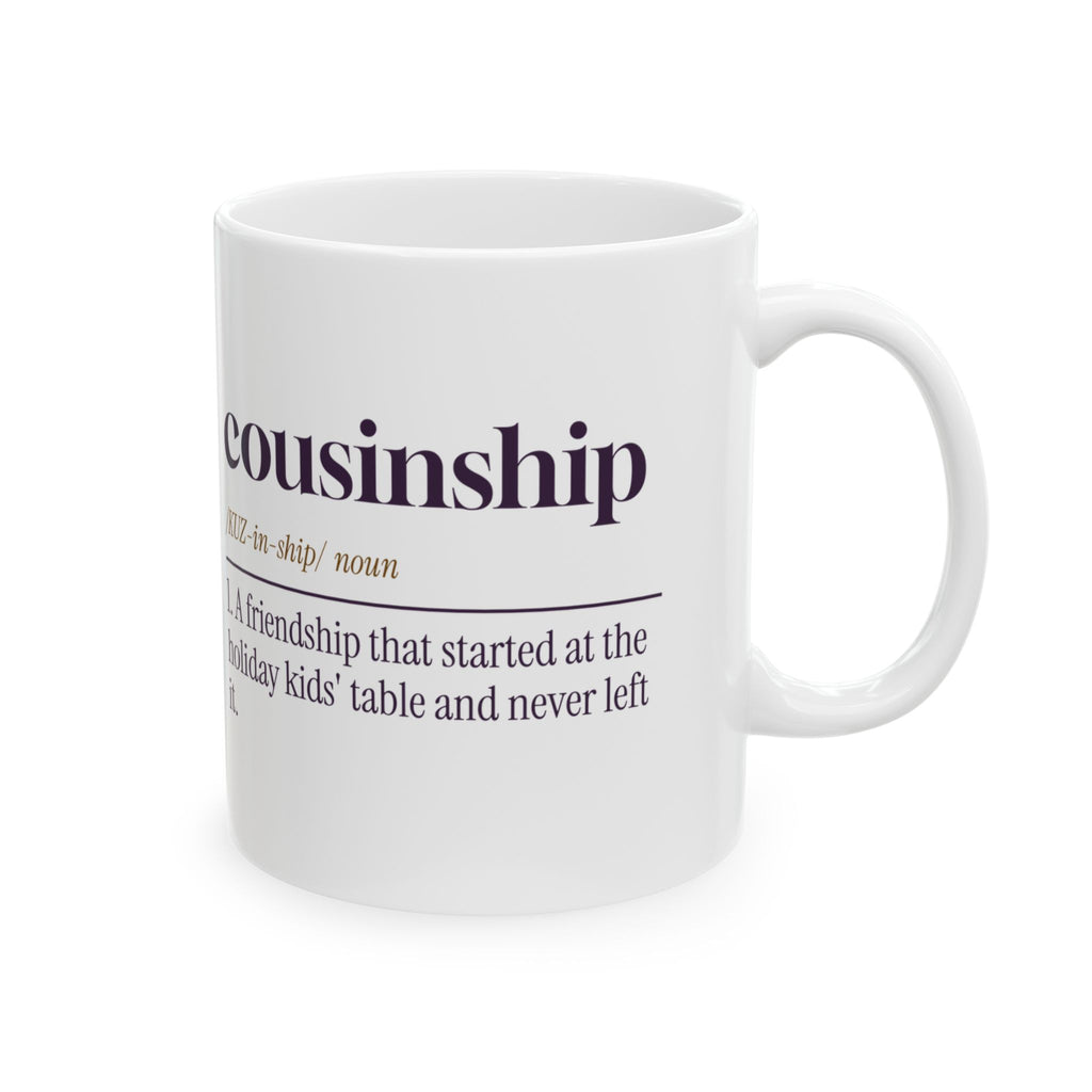 Cousin Coffee Mug Cousinship Definition For Cousins
