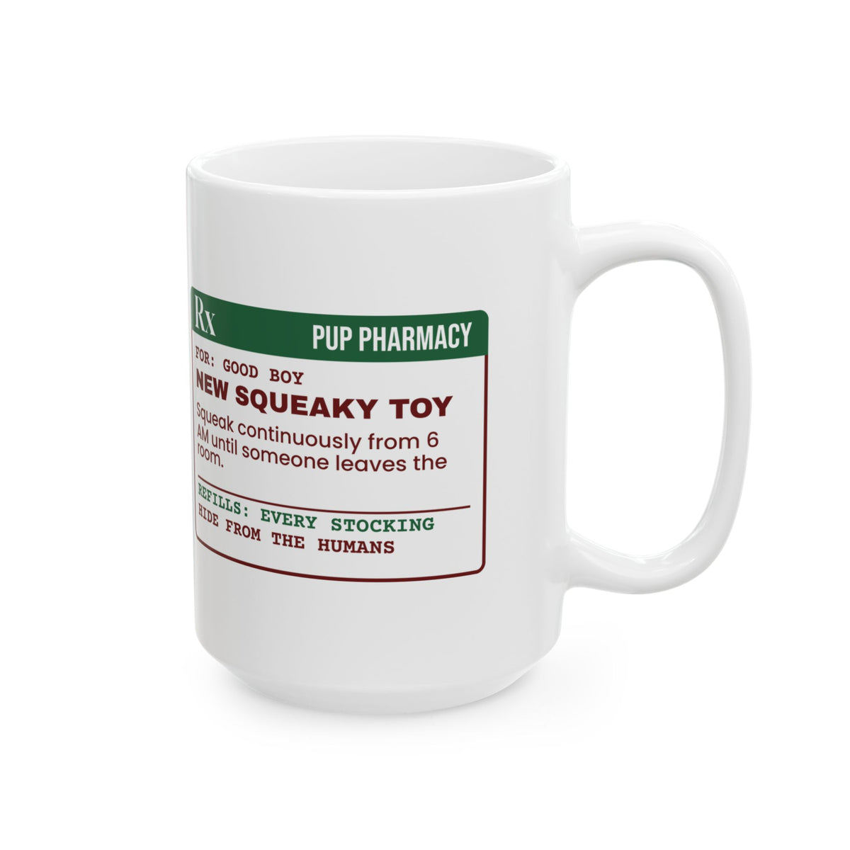 Funny Christmas Dog Coffee Mug New Squeaky Toy Prescription Label