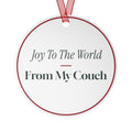 Funny Christmas Ornament Joy To The World From My Couch
