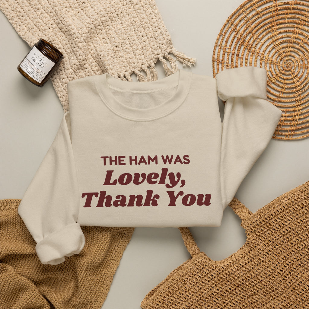 Funny Christmas In-Laws Sweatshirt The Ham Was Lovely Thank You