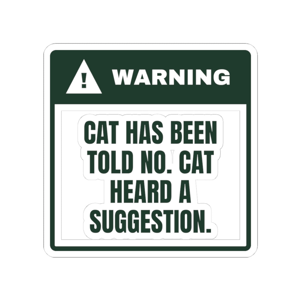Funny Cat Christmas Sticker Warning Cat Heard A Suggestion