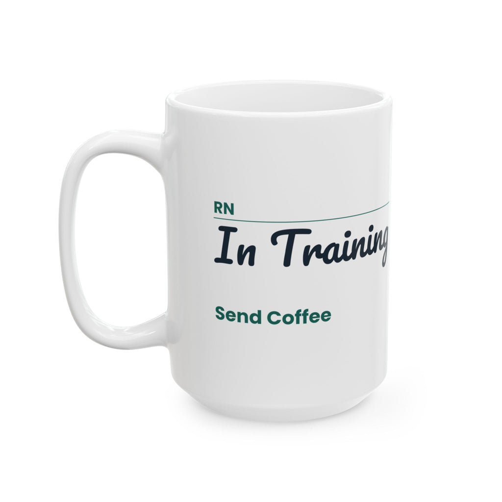 RN In Training Coffee Mug Funny Nursing Student Sign For Nurses