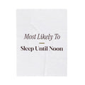 Funny Christmas Throw Blanket Most Likely To Sleep Until Noon