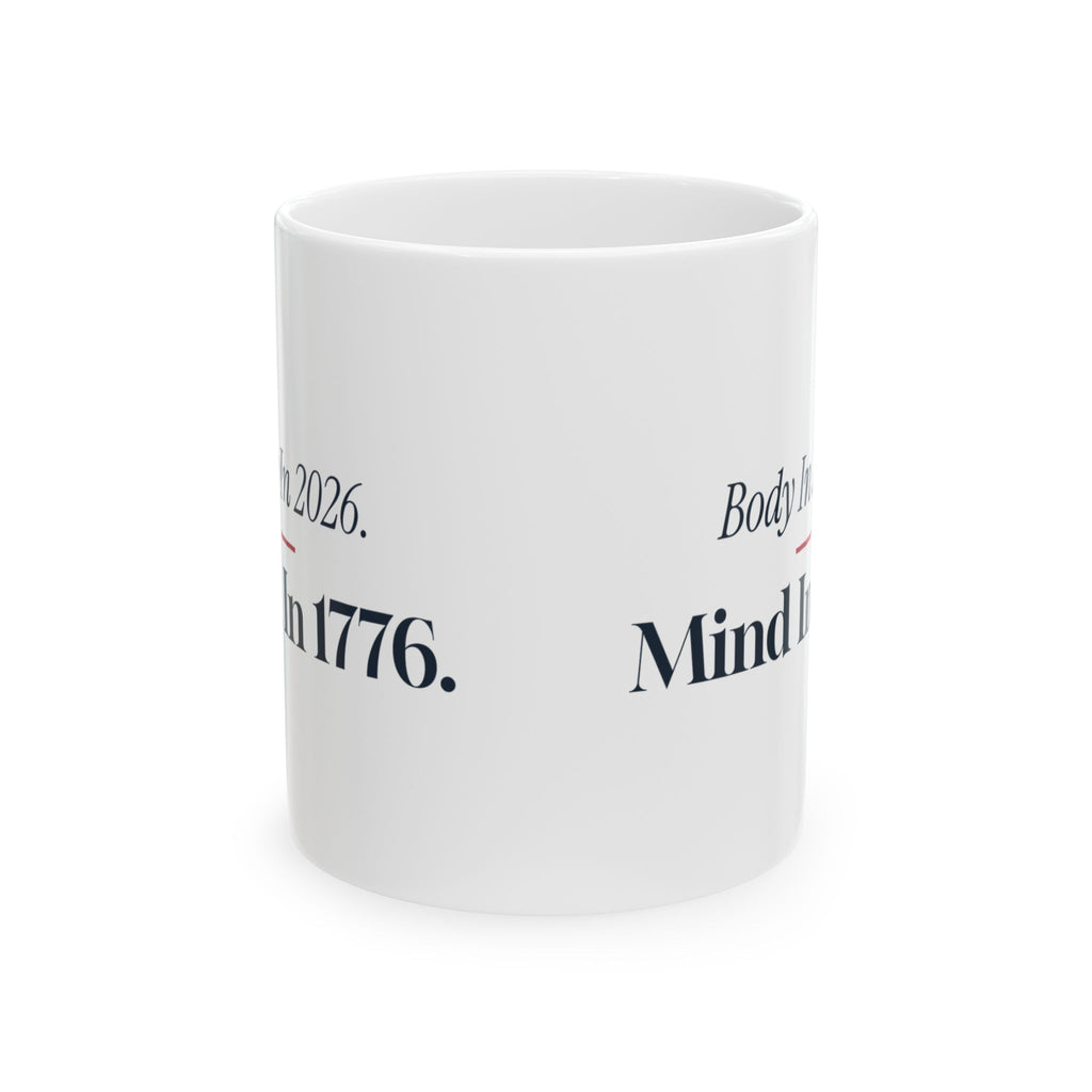 Funny History Buff Coffee Mug Body In 2026 Mind In 1776