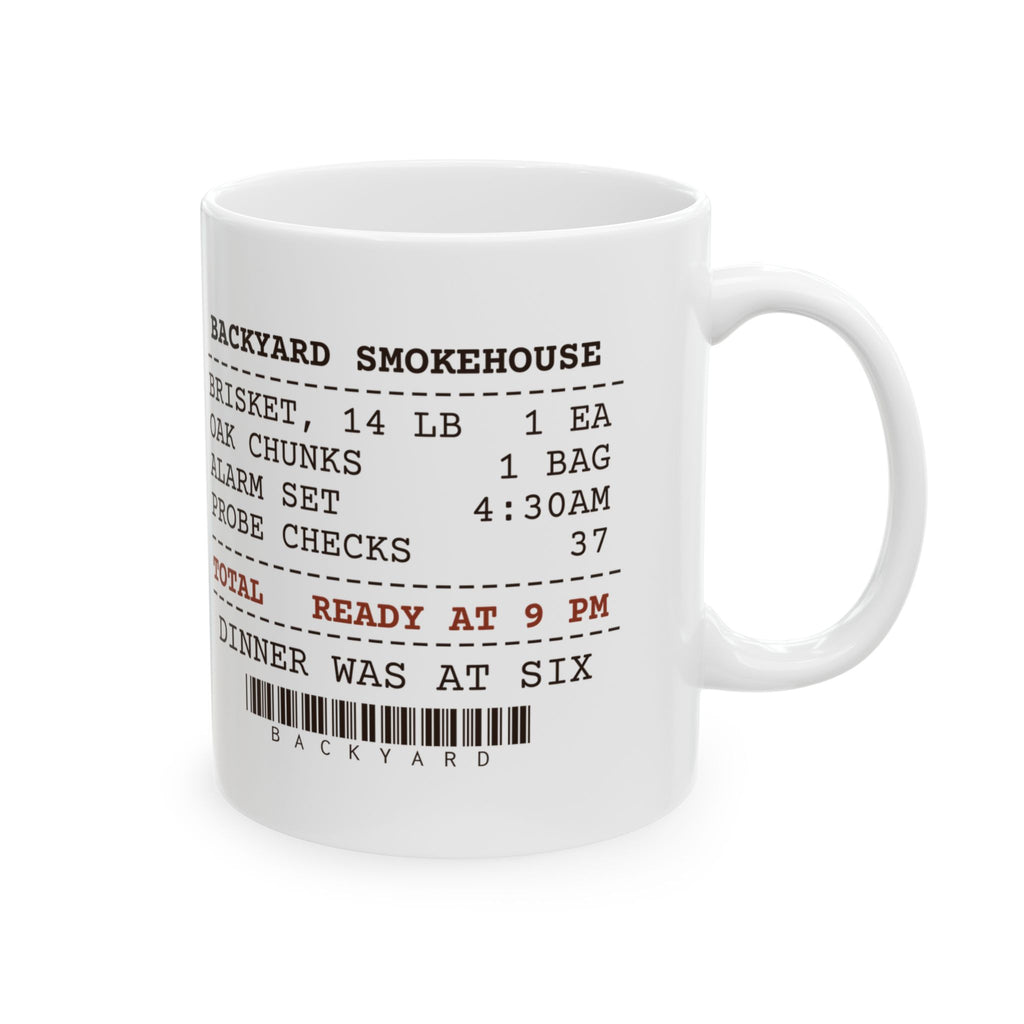 Funny BBQ Coffee Mug Dinner At Six Brisket At Nine Smoker Receipt
