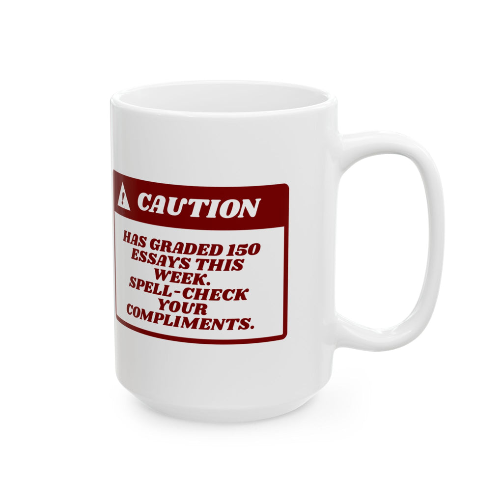 Funny Teacher Warning Coffee Mug 150 Essays Graded For Teachers