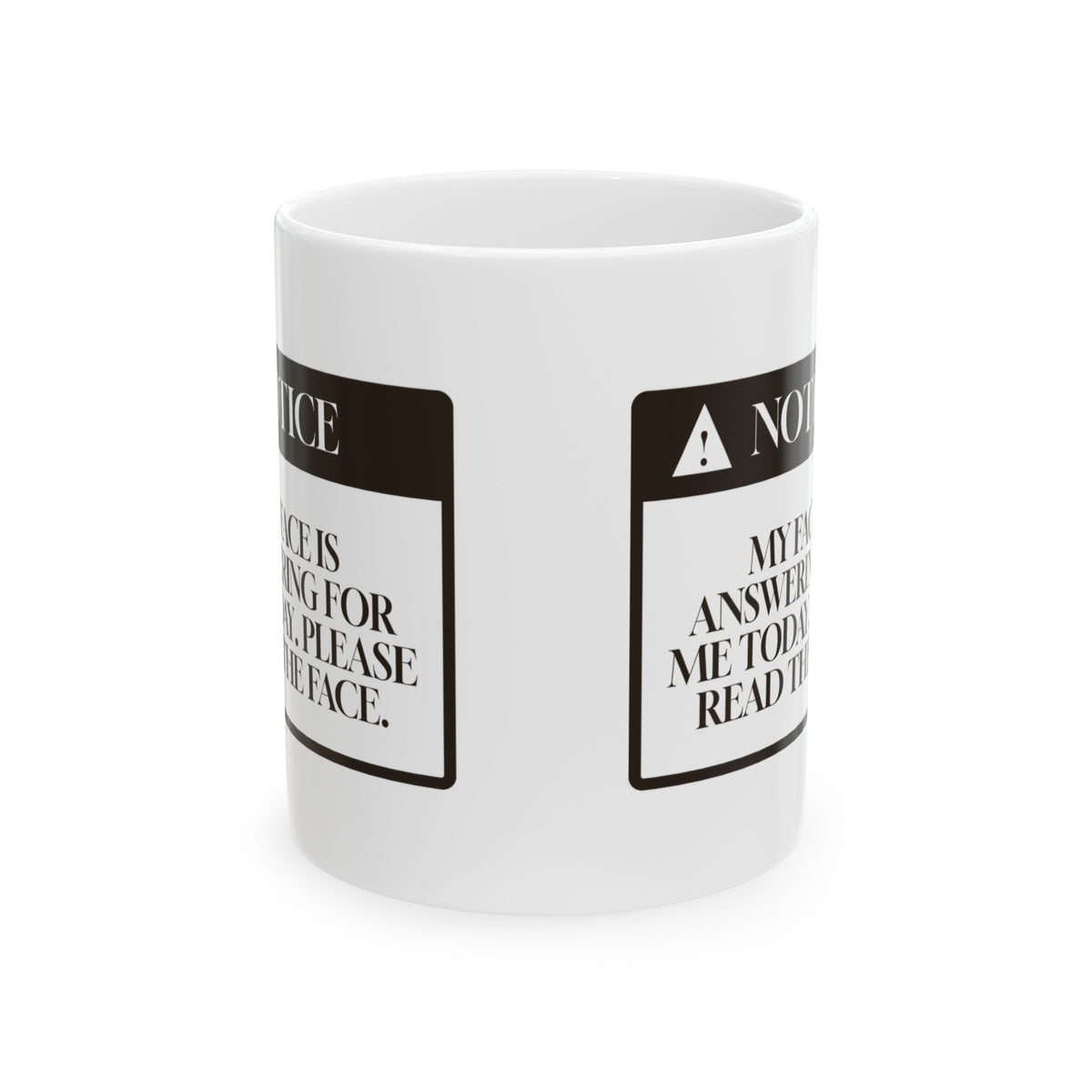 Funny Sarcastic Coffee Mug My Face Is Answering Please Read The Face