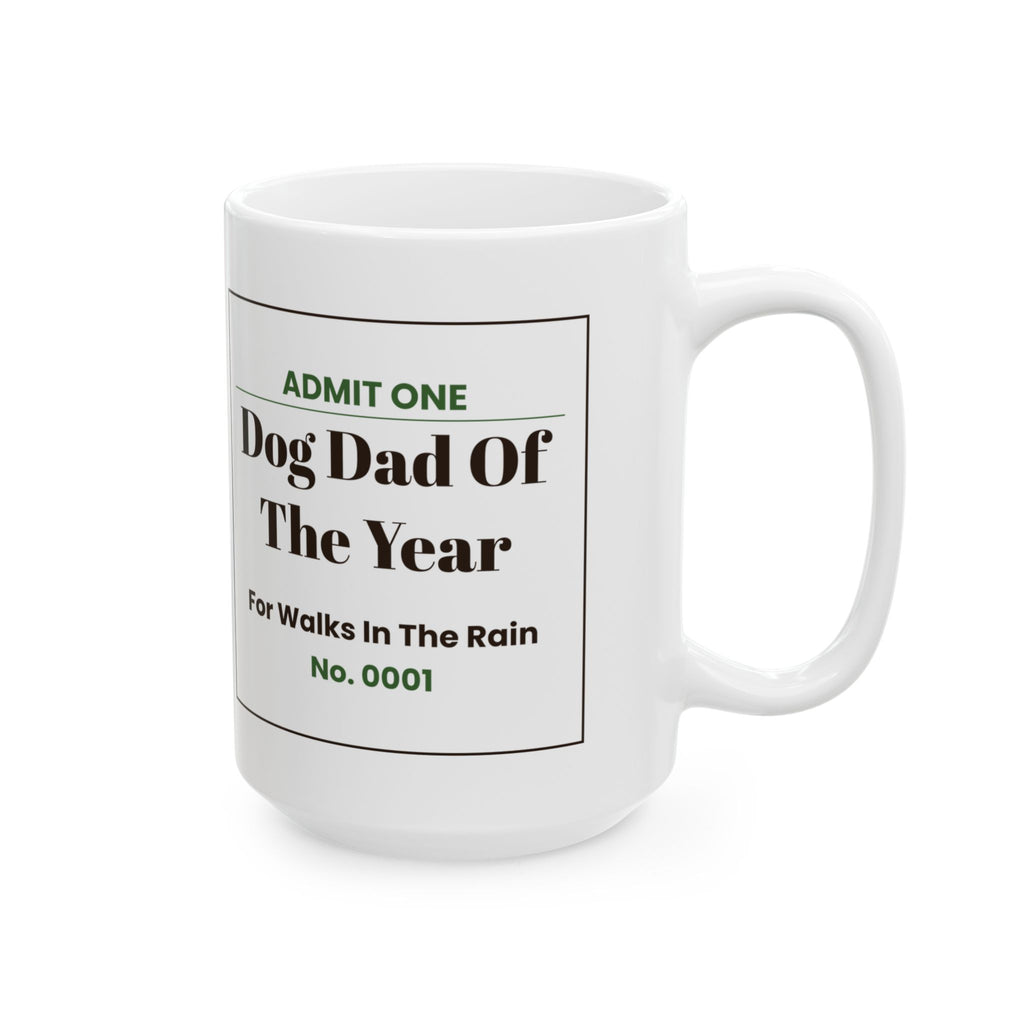 Funny Dog Dad Coffee Mug Admit One Ticket For Dog Dads