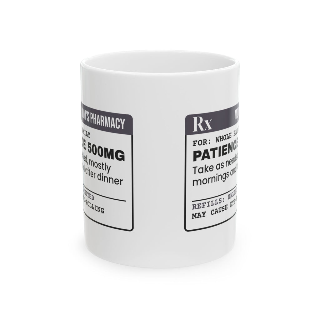 Patience Coffee Mug 500mg Unlimited Refills For Mom