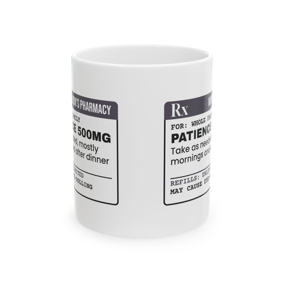 Patience Coffee Mug 500mg Unlimited Refills For Mom