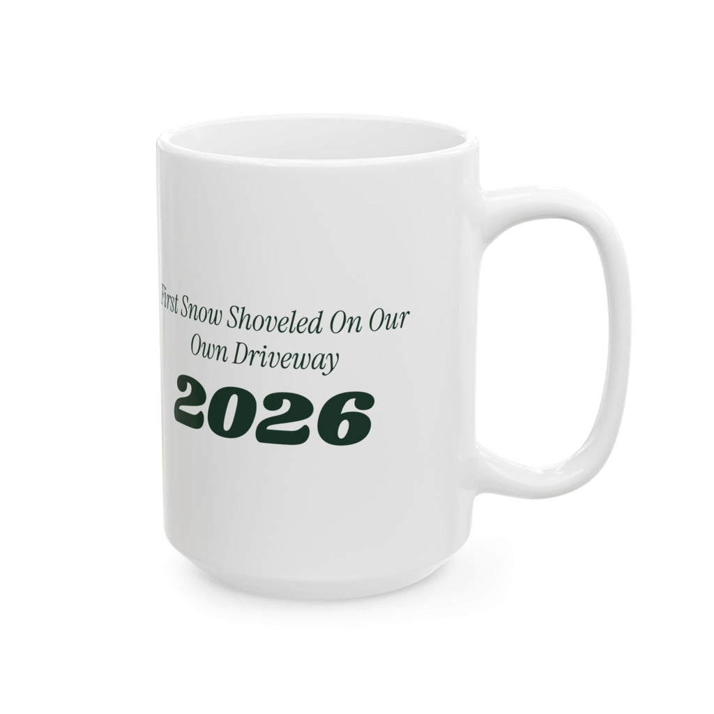 Funny New Home Christmas Coffee Mug First Snow On Our Own Driveway 2026