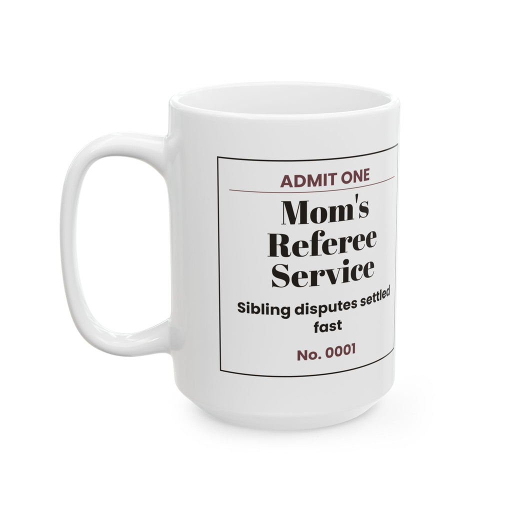 Funny Mom Ticket Coffee Mug Referee Service For Mom