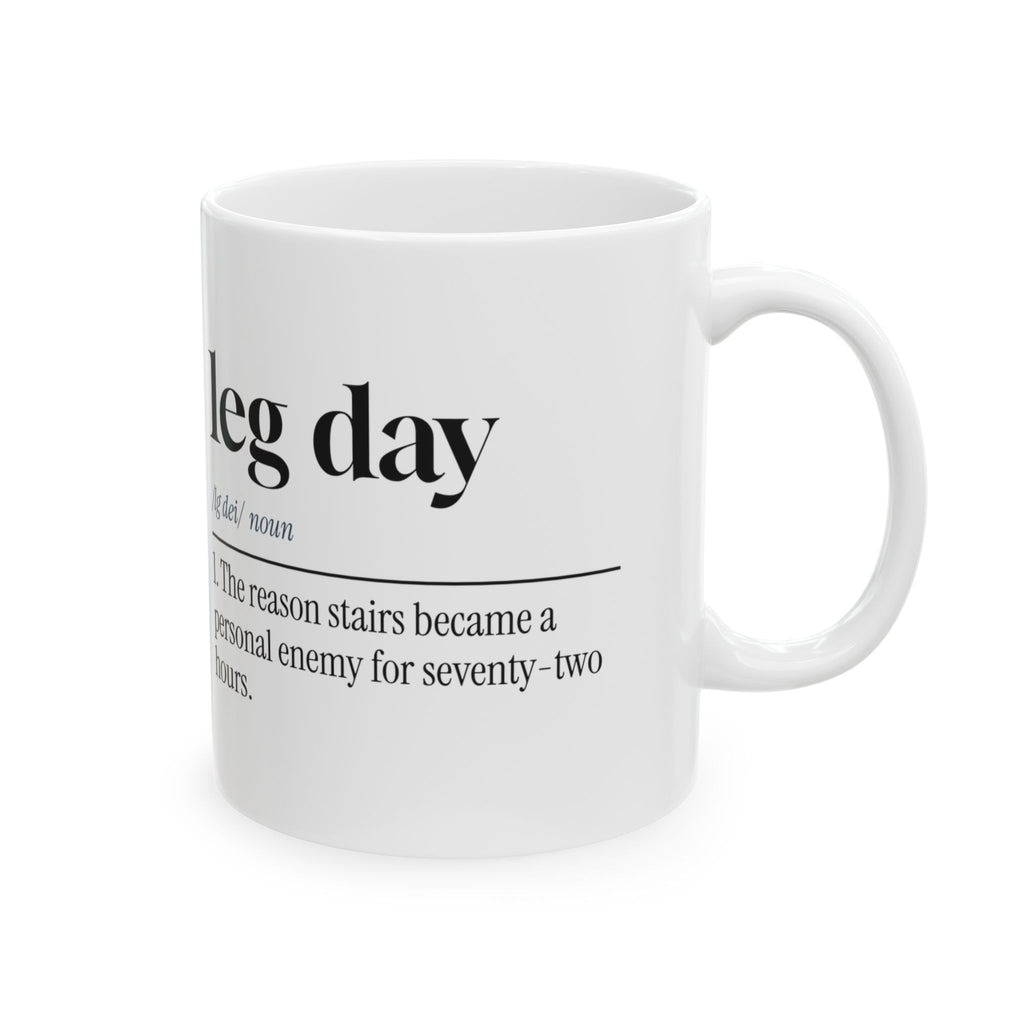 Leg Day Coffee Mug Stairs Are Now The Enemy