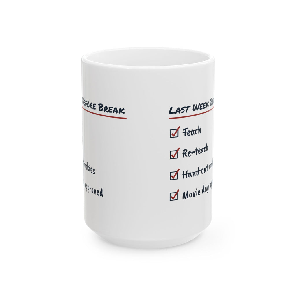 Funny Christmas Teacher Coffee Mug Last Week Before Break Movie Day