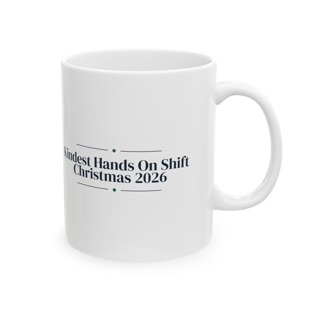 Christmas Nurse Coffee Mug Kindest Hands On Shift 2026 For Nurses
