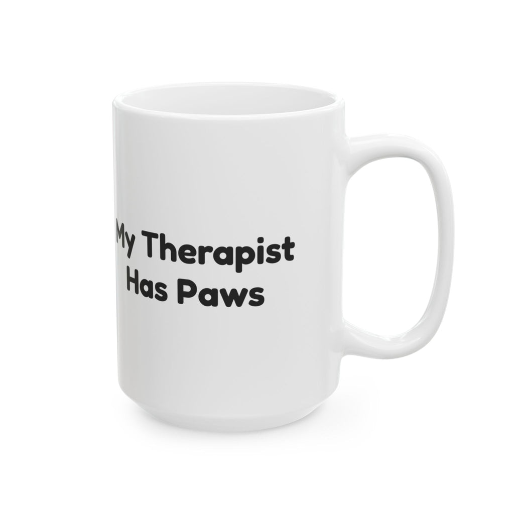 Dog Lover Coffee Mug My Therapist Has Paws