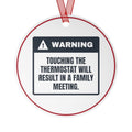 Funny Christmas Ornament Thermostat Touched Family Meeting At 7