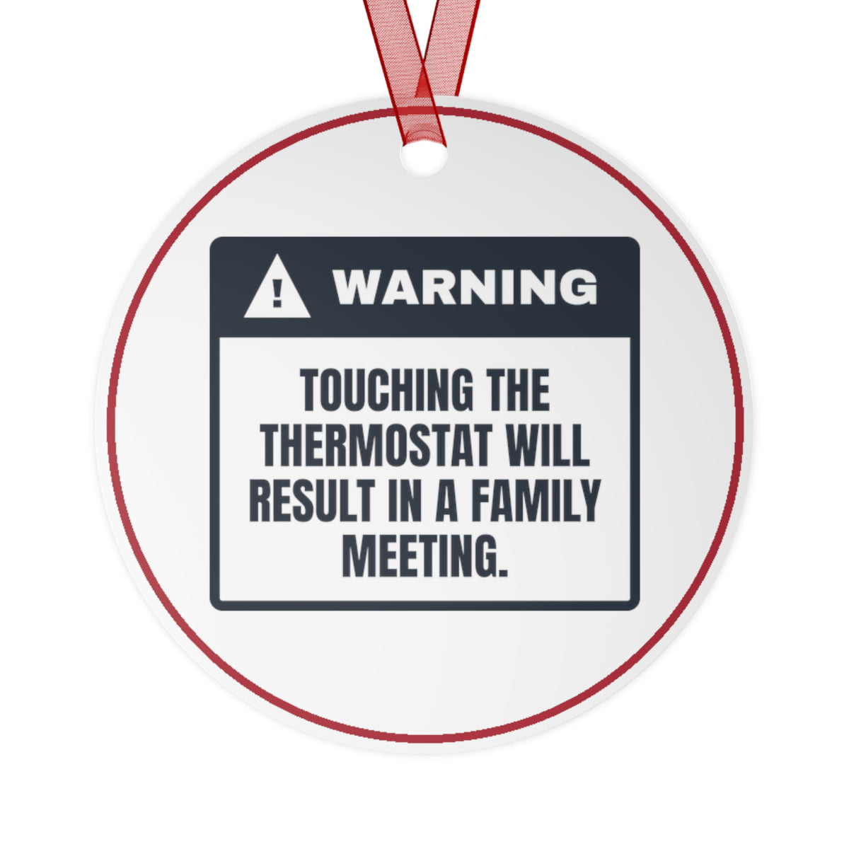 Funny Christmas Ornament Thermostat Touched Family Meeting At 7