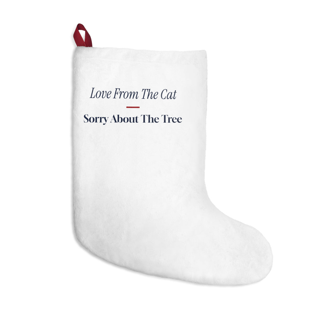 Funny Christmas Stocking Love From The Cat Sorry About The Tree