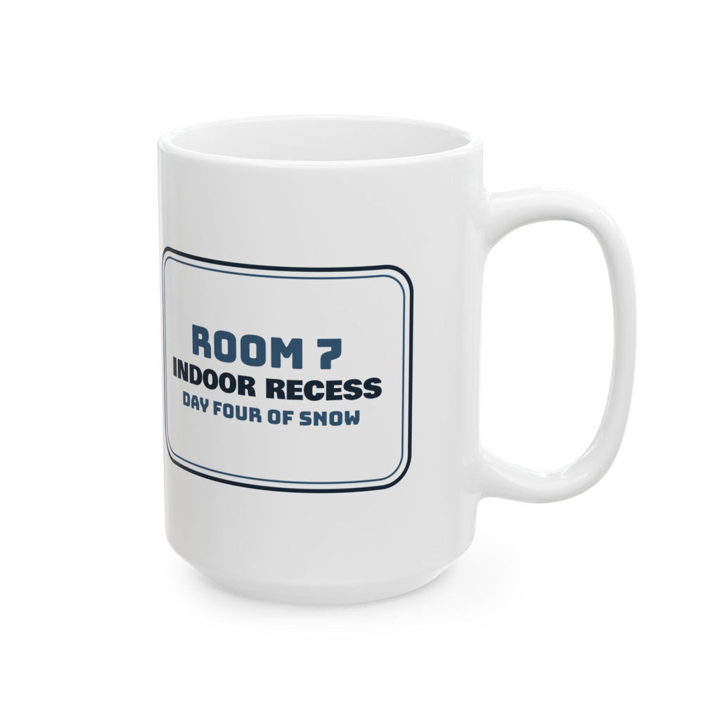 Funny Christmas Teacher Coffee Mug Indoor Recess Day Four Of Snow