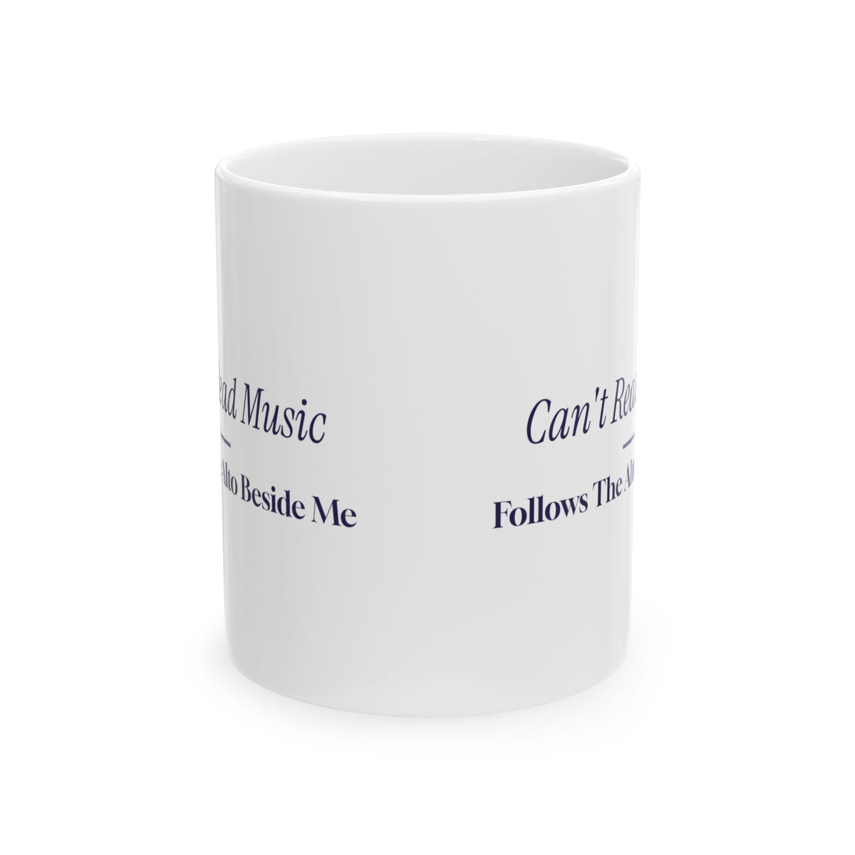 Funny Choir Coffee Mug Can't Read Music Follows The Alto